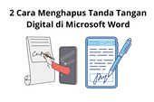 2 Cara Menghapus Tanda Tangan Digital di Microsoft Word