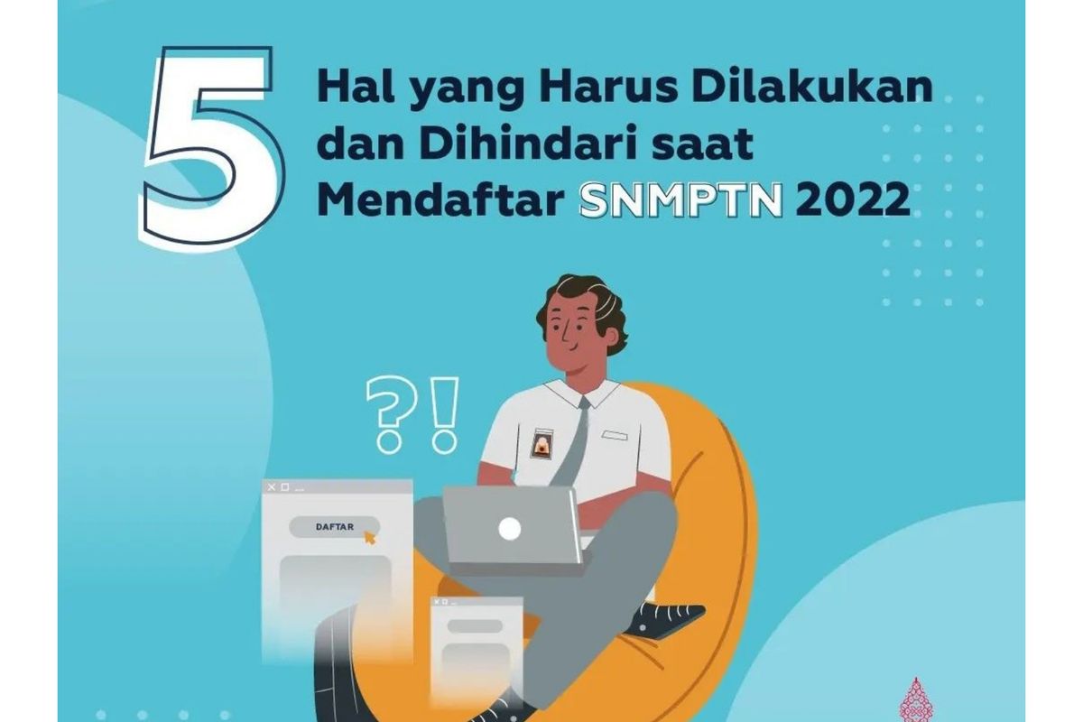 5 hal yang harus dihindari dan dilakukan saat SNMPTN