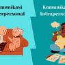 Apa Perbedaan Komunikasi Interpersonal dan Intrapersonal?