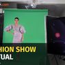 [VIDEO] Uniknya Fashion Show Virtual dengan Teknologi Green Screen
