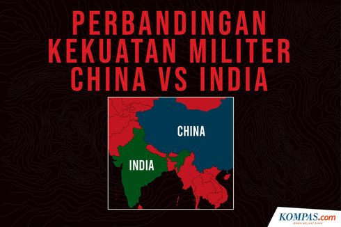 INFOGRAFIK: Perbandingan Kekuatan Militer China Vs India