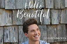 Lirik dan Chord Lagu Hello Beautiful - Noah Schnacky
