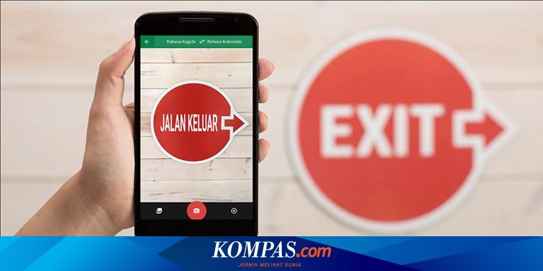Google Translate Terkini Langsung Dari Kamera Dan Tak Perlu Internet