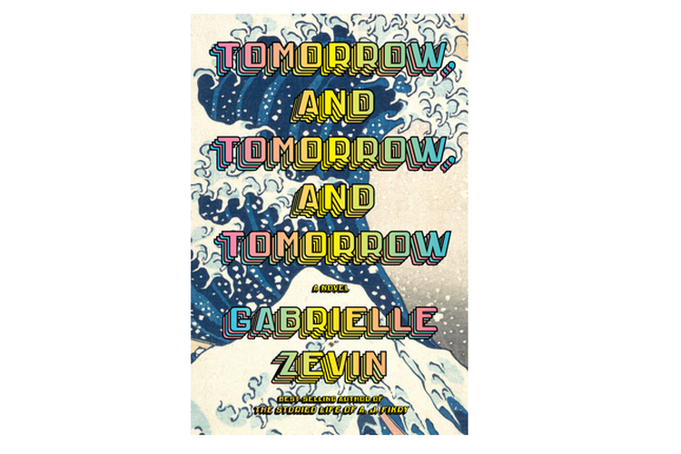 Novel Tomorrow, and Tomorrow, and Tomorrow karya Gabrielle Zevin