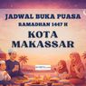 Jadwal Buka Puasa Hari Ini di Kota Makassar Selama Ramadhan 2026