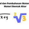 5 Soal dan Pembahasan Matematka Materi Bentuk Akar