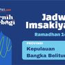 Jadwal Imsak dan Buka Puasa Ramadhan 2023 di Wilayah Kepulauan Bangka Belitung