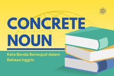 Concrete Noun, Kata Benda Berwujud dalam Bahasa Inggris