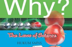 Memahami Lebih Dalam Prinsip Sains Melalui ‘Why? The Laws of Science’!