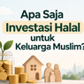 Investasi Halal untuk Keluarga Muslim, Apa Saja Pilihannya?