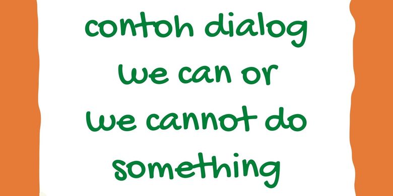 Contoh Dialog to State that We Can Do or Cannot Do Something