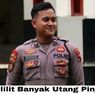 Bripda Bagus Tipu Banyak Wanita demi Lunasi Pinjol, Ternyata Bertugas di Unit K-9 Polda Jateng