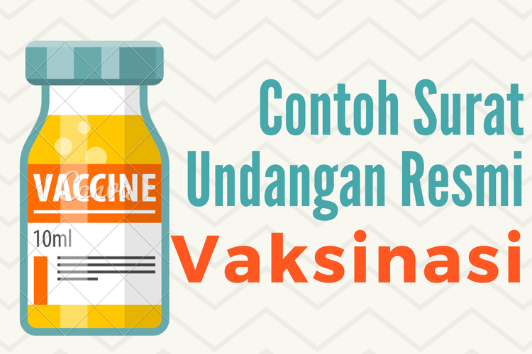 Contoh Surat Undangan Resmi Vaksinasi Halaman All Kompas Com