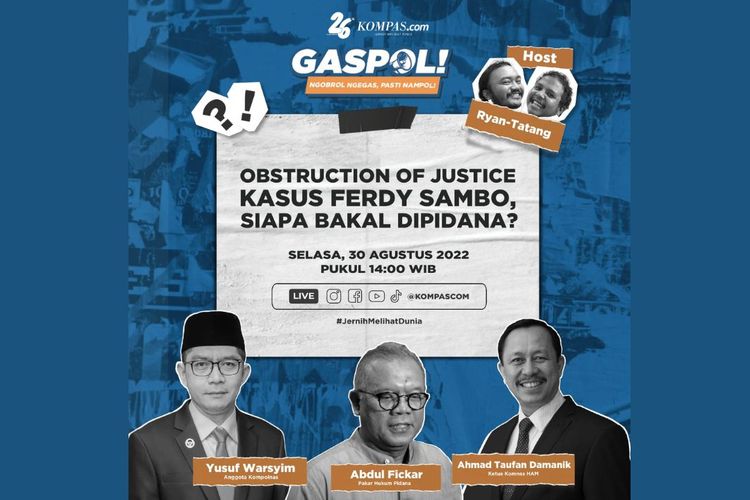 Acara diskusi Gaspol! Kompas.com dengan tema Obstruction of Justice Kasus Ferdy Sambo, Siapa Bakal Dipidana?