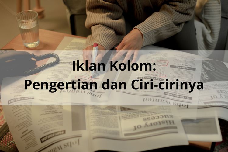 Iklan Kolom: Pengertian Dan Ciri-cirinya