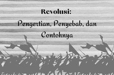 Revolusi: Pengertian, Penyebab, dan Contohnya