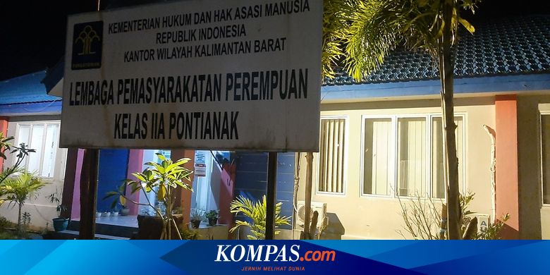Kericuhan Lapas Perempuan Pontianak Berujung Sandera 3 Sipir, Ini Faktanya - Vimarsana News
