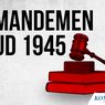 Apa yang Menyebabkan UUD 1945 Mengalami Empat Kali Amandemen?