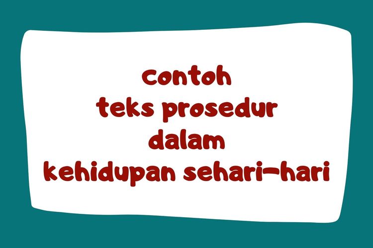 Contoh informasi dalam teks prosedur