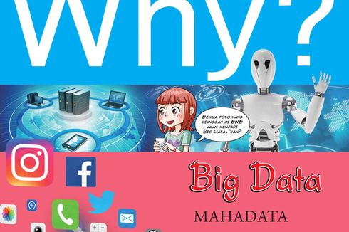 Mengenal Kehidupan Kita dalam Data Melalui ‘Why? Big Data’