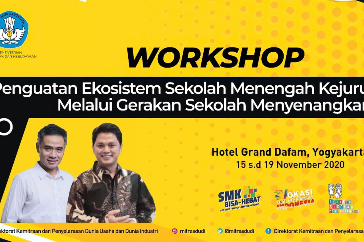 Workshop Penguatan Ekosistem SMK melalui Gerakan Sekolah Menyenangkan, Yogyakarta, 15-19 November 2020.