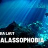 Mengenal Thalassophobia dan Cara Mengatasinya