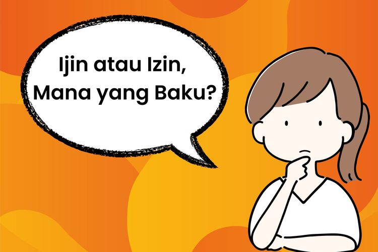 Izin atau ijin. Mana kata yang baku menurut KBBI? Menurut Kamus Besar Bahasa Indonesia, kata yang baku adalah izin.