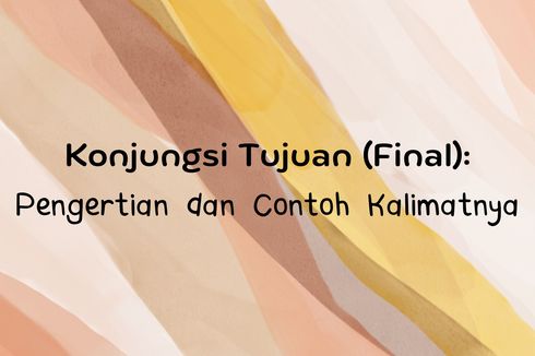 Konjungsi Tujuan (Final): Pengertian dan Contoh Kalimatnya