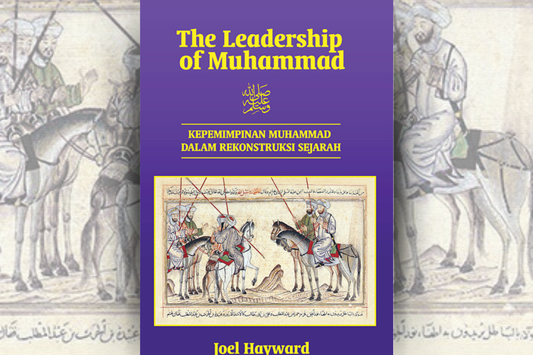 Buku The Leadership of Muhammad - Kepemimpinan Muhammad dalam Rekonstruksi Sejarah