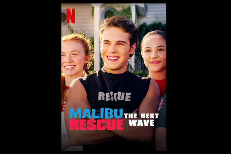 Serial komedi remaja Malibu Rescue: The Next Wave akan tayang di Netflix mulai hari Selasa (4/8/2020).