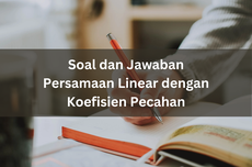 Soal dan Jawaban Persamaan Linear dengan Koefisien Pecahan