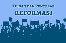 Maksud dan Tujuan Revormasi beserta Penyebabnya