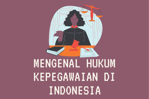 Mengenal Hukum Kepegawaian di Indonesia