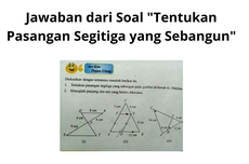 Jawaban dari Soal "Tentukan Pasangan Segitiga yang Sebangun"