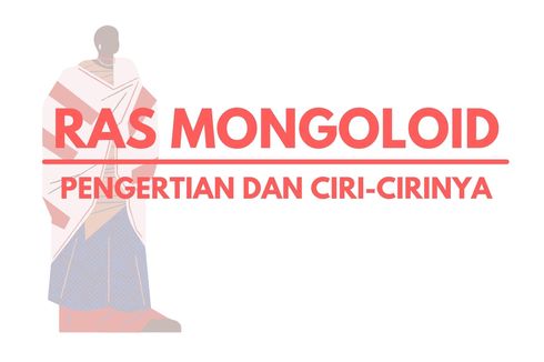 Ras Mongoloid: Pengertian dan Ciri-Cirinya