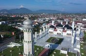 5 Masjid di Aceh untuk Wisata Religi, Ada yang Selamat dari Tsunami