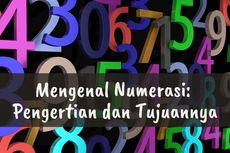 Mengenal Numerasi: Pengertian dan Tujuannya