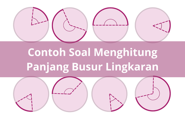 Contoh Soal Menghitung Panjang Busur Lingkaran
