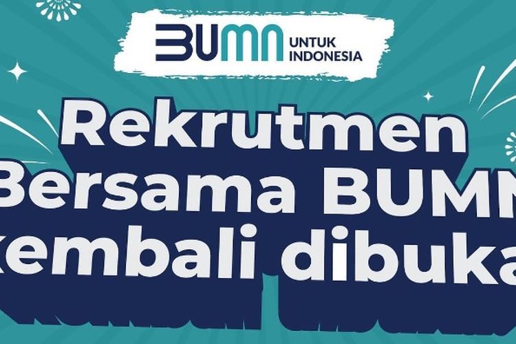 Rekrutmen Bersama BUMN akan kembali dibuka mulai 5 Mei 2023