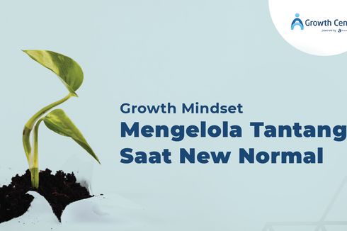Growth Mindset, Mengelola Tantangan Saat New Normal