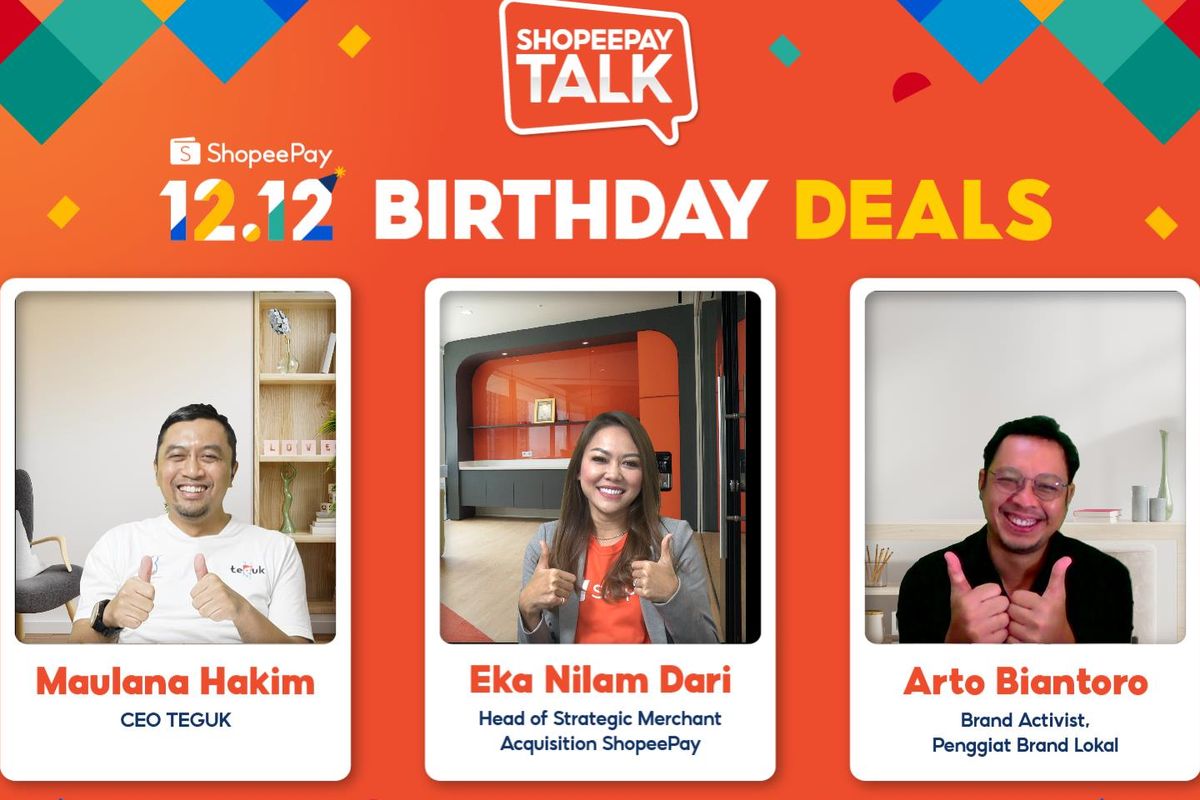 ShopeePay Talk edisi spesial ShopeePay 12.12 Birthday Deals menghadirkan (ki-ka) CEO TEGUK Maulana Hakim, Head of Strategic Merchant Acquisition ShopeePay Eka Nilam Dari, serta Brand Activist - Penggiat Brand Lokal Arto Biantoro.

