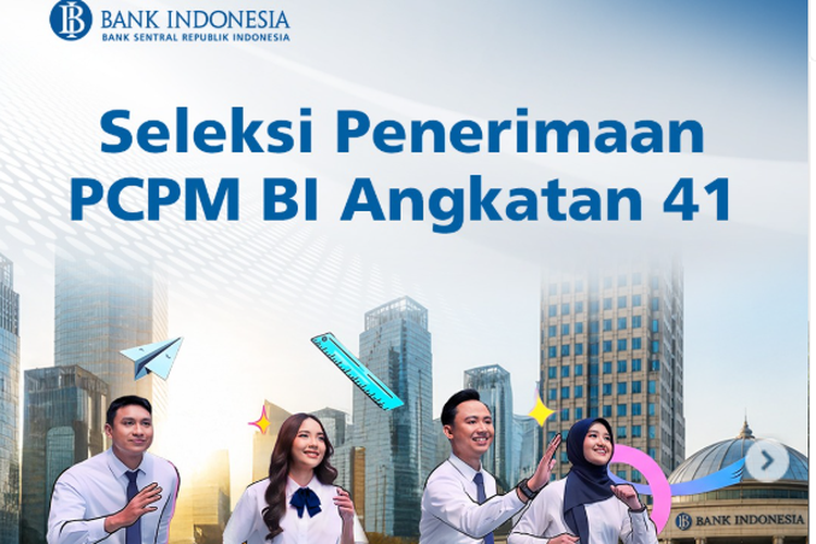 Lowongan Kerja Bank Indonesia Dibuka, Cek Syarat PCPM Angkatan 41