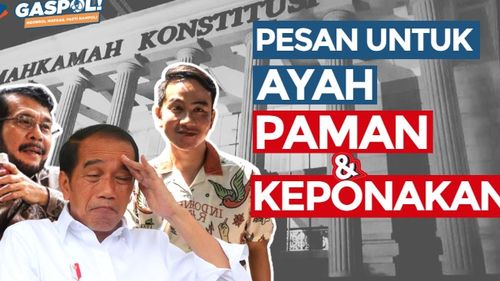 GASPOL! Hari Ini: Dari Paman untuk Gibran, Raih Tahta Lewat Mahkamah Keluarga?