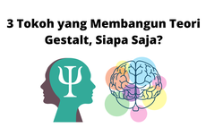 3 Tokoh yang Membangun Teori Gestalt, Siapa Saja?