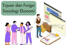 Tujuan dan Fungsi Sosiologi Ekonomi