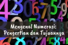 Mengenal Numerasi: Pengertian dan Tujuannya