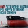 INFOGRAFIK: Hoaks tentang Putin Marah atas Pencegatan Kapal Pertamina di Denmark