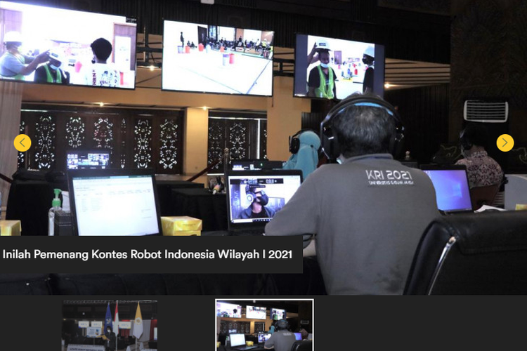 Pelaksanaan Kontes Robot Indonesia (KRI) tingkat wilayah I tahun 2021 yang digelar secara daring.