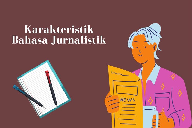 Mengenal Karakteristik Bahasa Jurnalistik Dalam Karya Jurnalistik