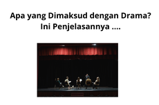 Apa yang Dimaksud dengan Drama? Ini Penjelasannya ....